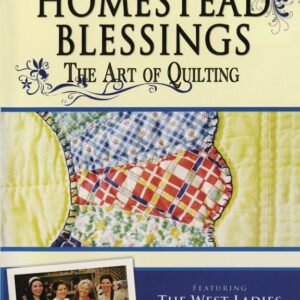 Homestead Blessings: The Art of Quilting (DVD) Preowned