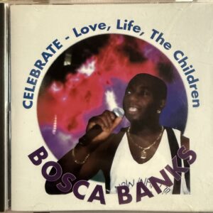 Bosca Banks – Love Life The Children / Celebrate (CD) Preowned