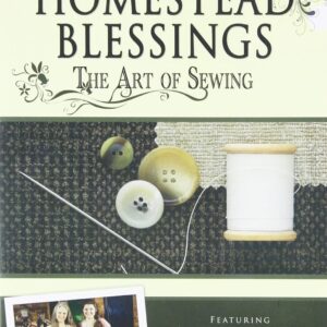 Homestead Blessings: The Art of Sewing (DVD) Preowned