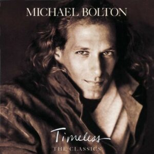 Michael Bolton – Timeless: The Classics CD (1992, Columbia / Sony) Preowned