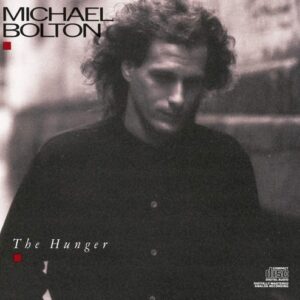 Michael Bolton – The Hunger CD (1987, Columbia) Preowned