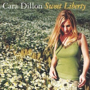 Sweet Liberty by Cara Dillon (CD, Mar-2004, Rough Trade) Preowned