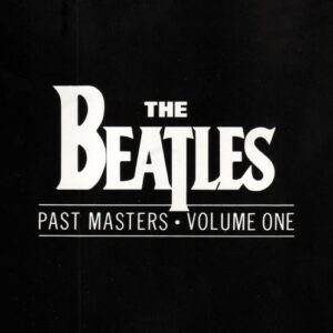 The Beatles -- Past Masters • Volume One (CD, March 7, 1988, Apple Records) Preowned